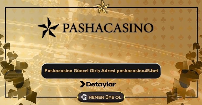 Pashacasino Güncel Giriş Adresi pashacasino45.bet