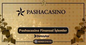 Pashacasino Finansal İşlemler